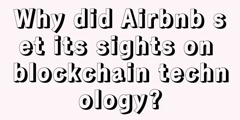 Why did Airbnb set its sights on blockchain technology?