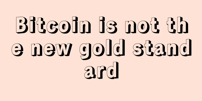 Bitcoin is not the new gold standard