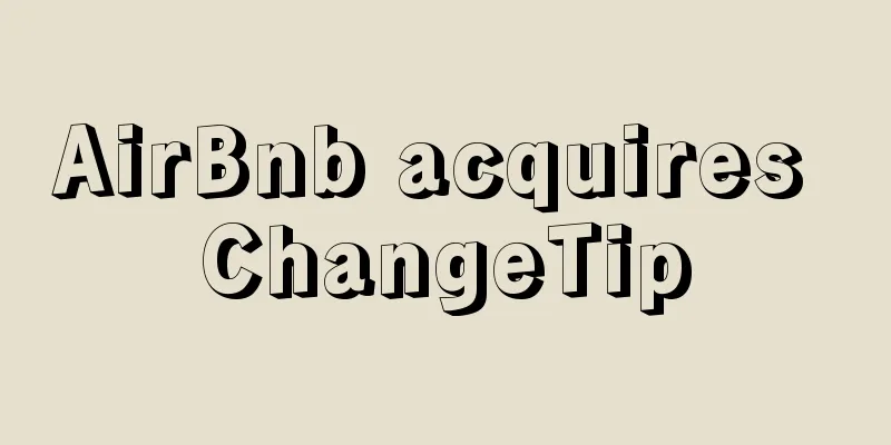 AirBnb acquires ChangeTip