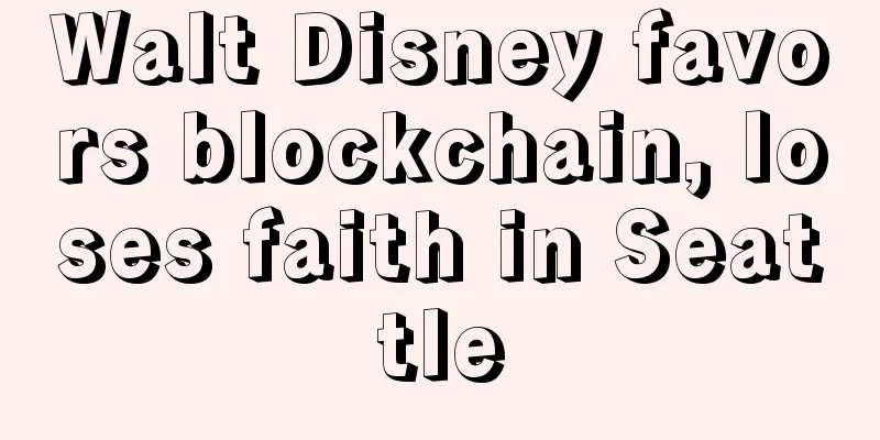 Walt Disney favors blockchain, loses faith in Seattle