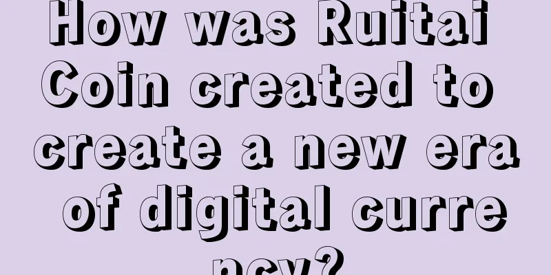 How was Ruitai Coin created to create a new era of digital currency?