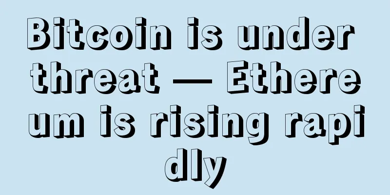 Bitcoin is under threat — Ethereum is rising rapidly