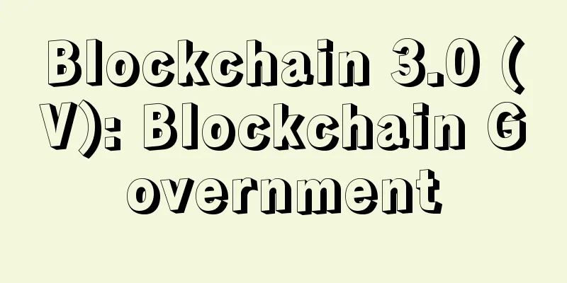 Blockchain 3.0 (V): Blockchain Government