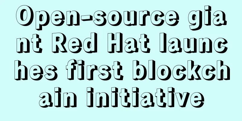 Open-source giant Red Hat launches first blockchain initiative