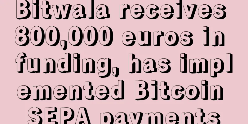 Bitwala receives 800,000 euros in funding, has implemented Bitcoin SEPA payments