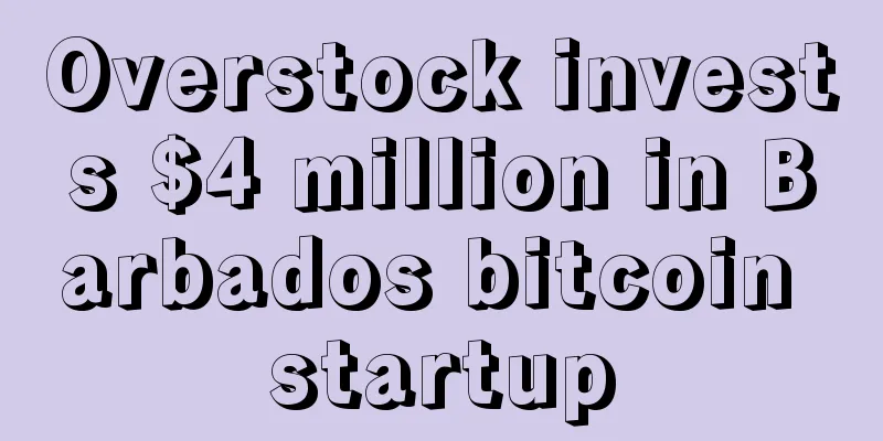 Overstock invests $4 million in Barbados bitcoin startup