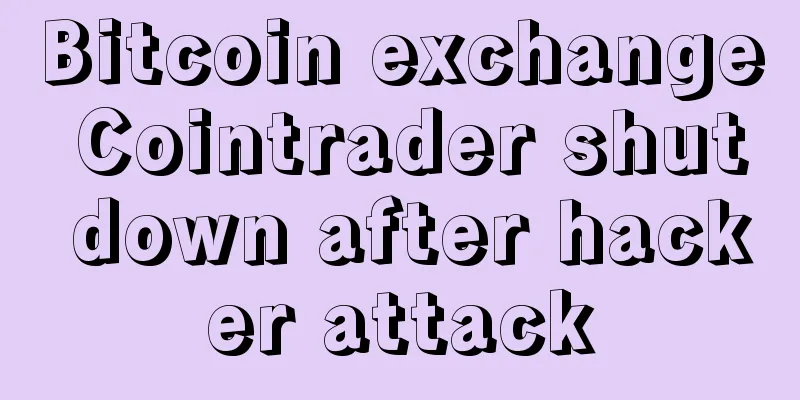 Bitcoin exchange Cointrader shut down after hacker attack