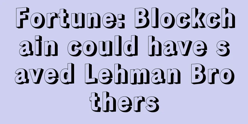 Fortune: Blockchain could have saved Lehman Brothers