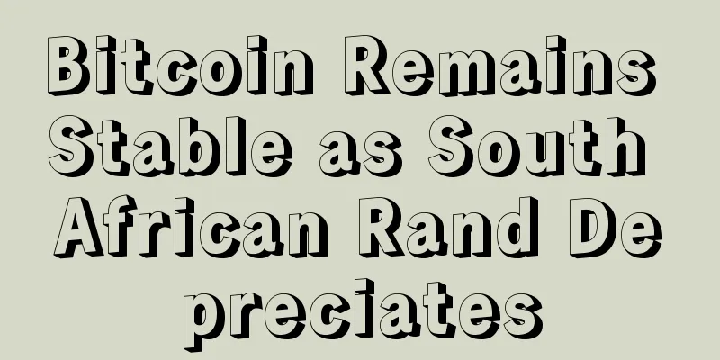 Bitcoin Remains Stable as South African Rand Depreciates
