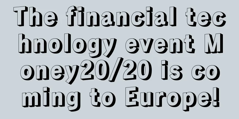 The financial technology event Money20/20 is coming to Europe!