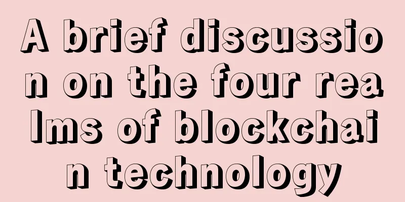 A brief discussion on the four realms of blockchain technology