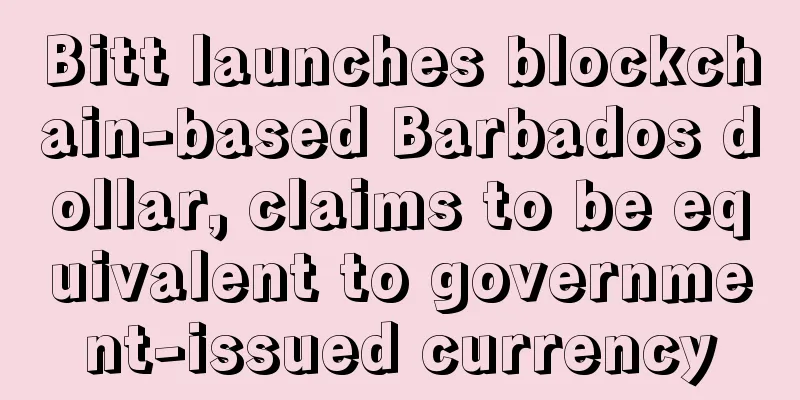 Bitt launches blockchain-based Barbados dollar, claims to be equivalent to government-issued currency