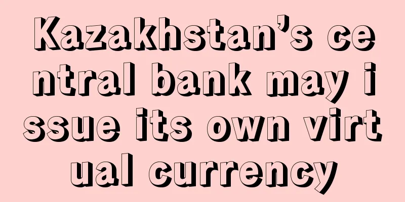 Kazakhstan’s central bank may issue its own virtual currency