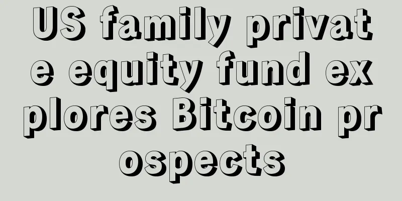 US family private equity fund explores Bitcoin prospects