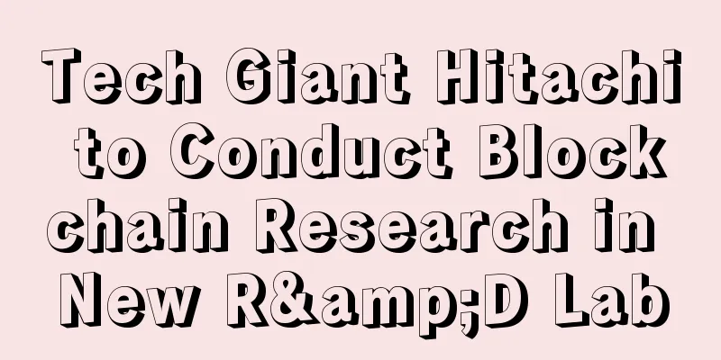 Tech Giant Hitachi to Conduct Blockchain Research in New R&D Lab