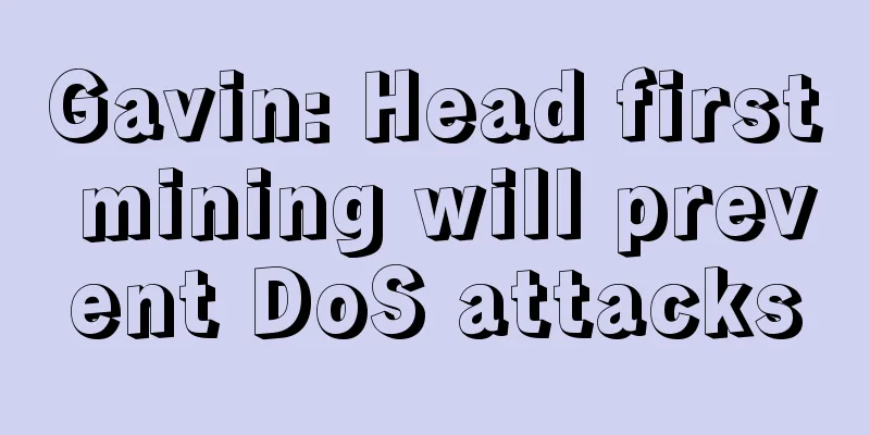 Gavin: Head first mining will prevent DoS attacks