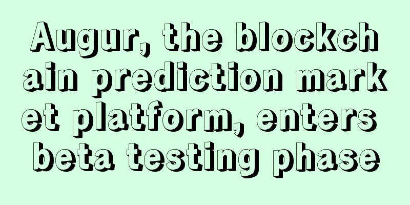 Augur, the blockchain prediction market platform, enters beta testing phase