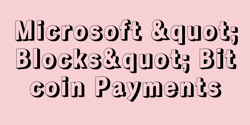 Microsoft "Blocks" Bitcoin Payments