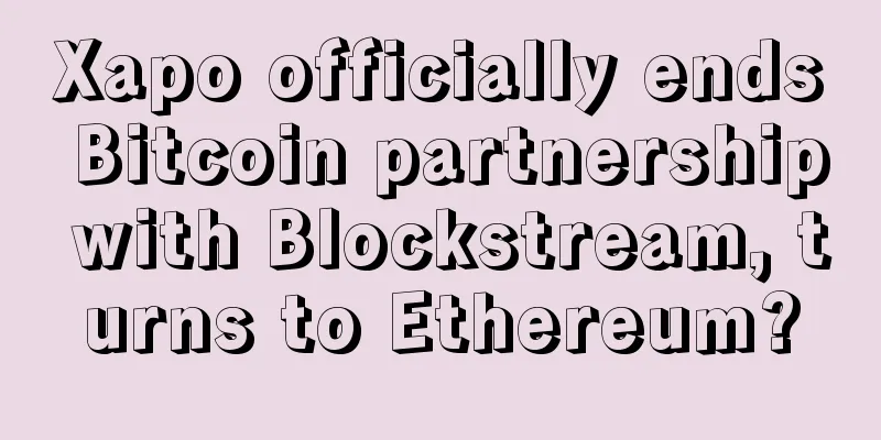 Xapo officially ends Bitcoin partnership with Blockstream, turns to Ethereum?