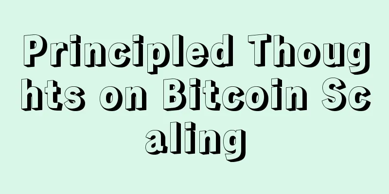 Principled Thoughts on Bitcoin Scaling