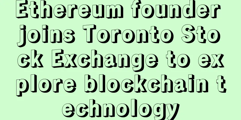 Ethereum founder joins Toronto Stock Exchange to explore blockchain technology