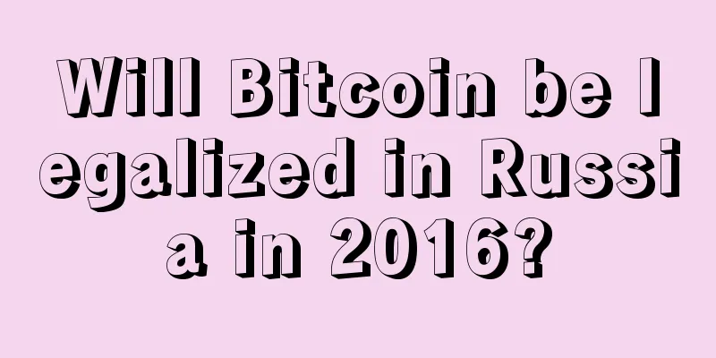 Will Bitcoin be legalized in Russia in 2016?