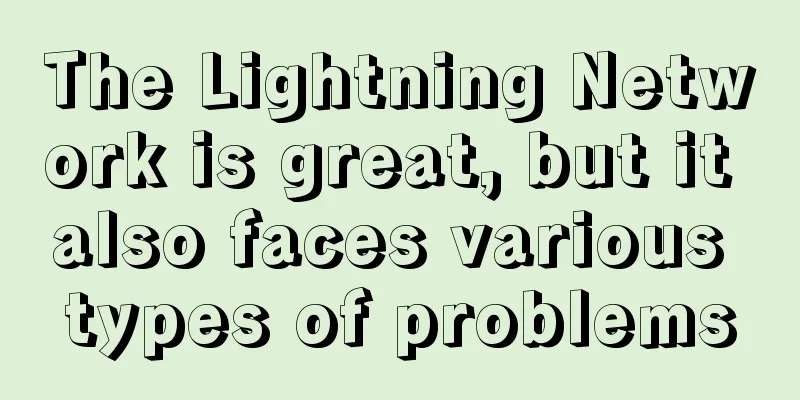 The Lightning Network is great, but it also faces various types of problems