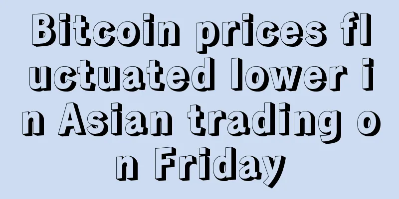 Bitcoin prices fluctuated lower in Asian trading on Friday