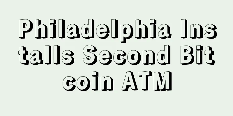 Philadelphia Installs Second Bitcoin ATM