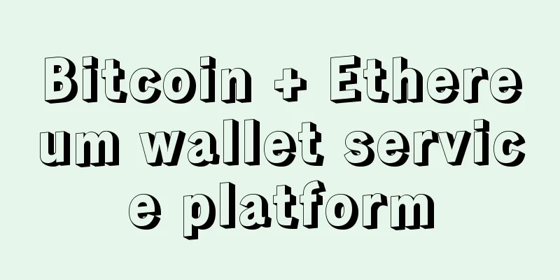 Bitcoin + Ethereum wallet service platform