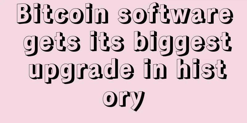 Bitcoin software gets its biggest upgrade in history