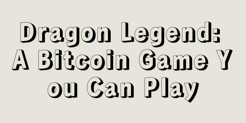 Dragon Legend: A Bitcoin Game You Can Play