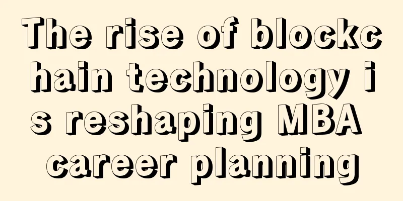 The rise of blockchain technology is reshaping MBA career planning