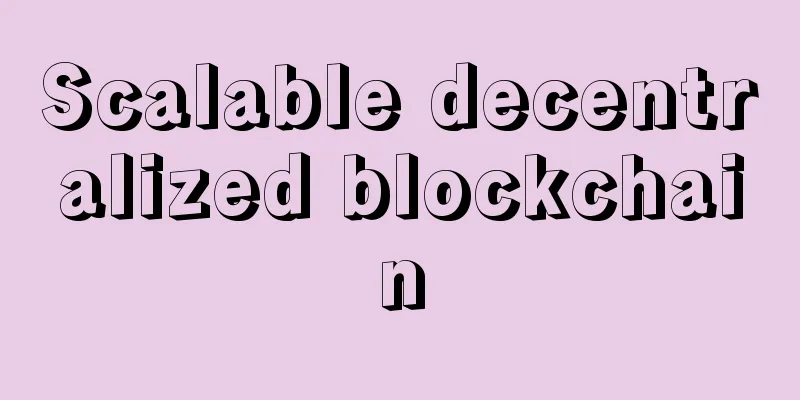 Scalable decentralized blockchain
