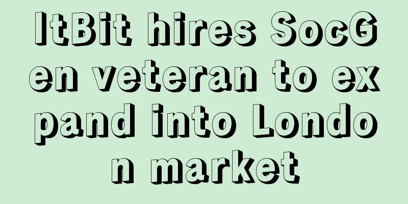 ItBit hires SocGen veteran to expand into London market