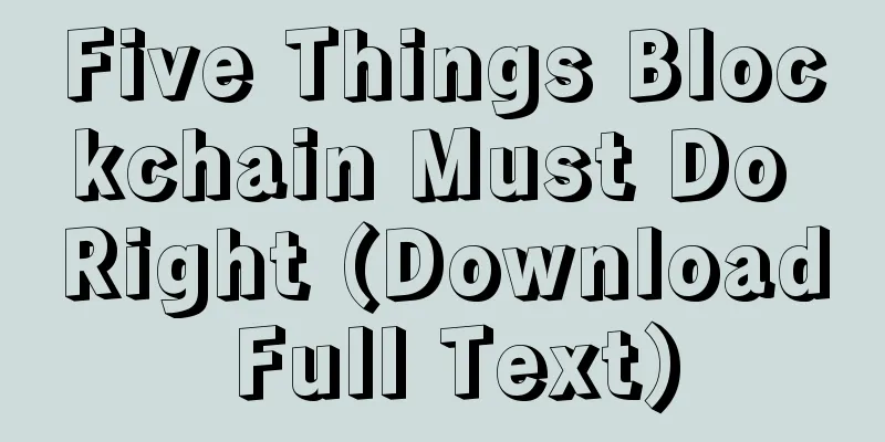 Five Things Blockchain Must Do Right (Download Full Text)
