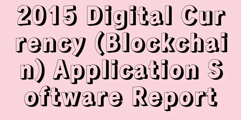 2015 Digital Currency (Blockchain) Application Software Report