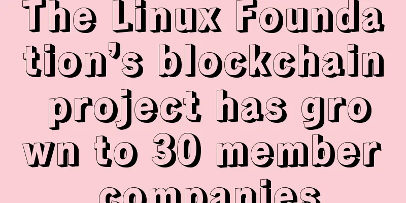 The Linux Foundation’s blockchain project has grown to 30 member companies