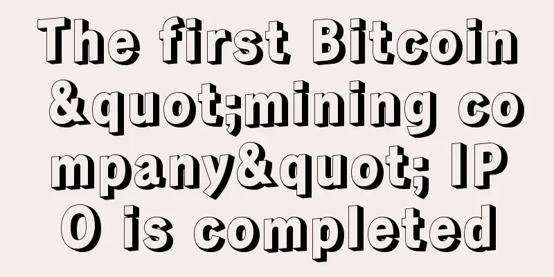 The first Bitcoin "mining company" IPO is completed