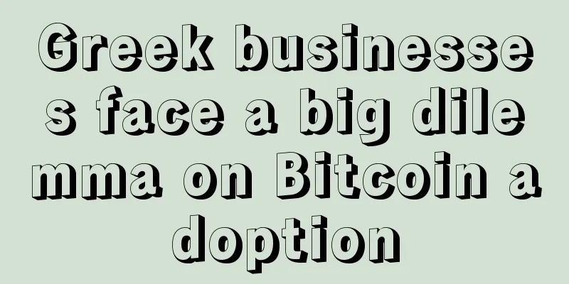 Greek businesses face a big dilemma on Bitcoin adoption