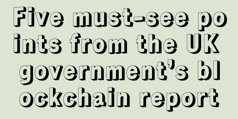 Five must-see points from the UK government’s blockchain report