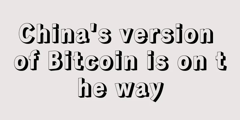 China's version of Bitcoin is on the way