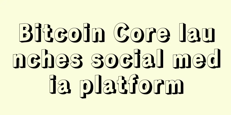 Bitcoin Core launches social media platform