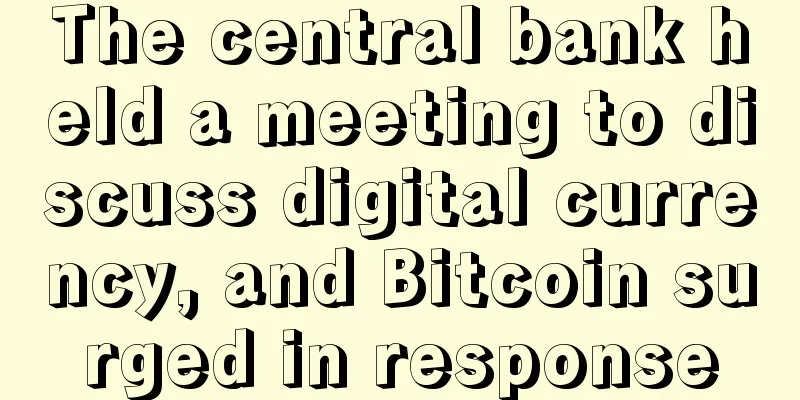 The central bank held a meeting to discuss digital currency, and Bitcoin surged in response