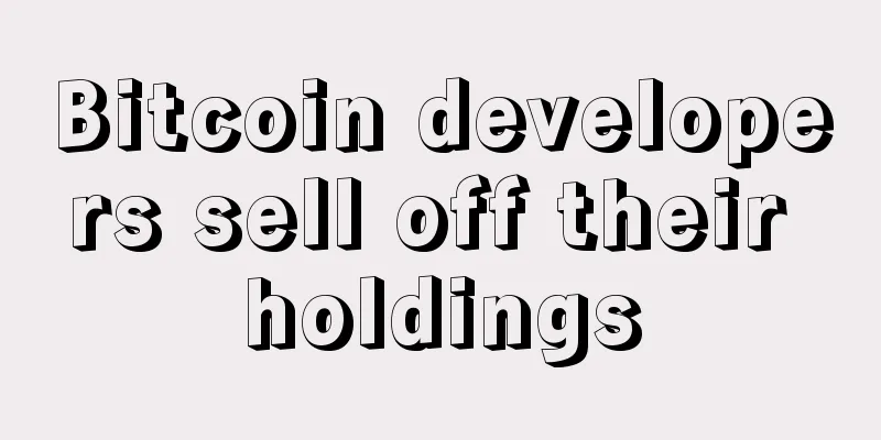 Bitcoin developers sell off their holdings