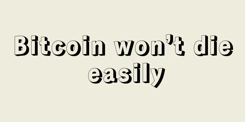 Bitcoin won’t die easily