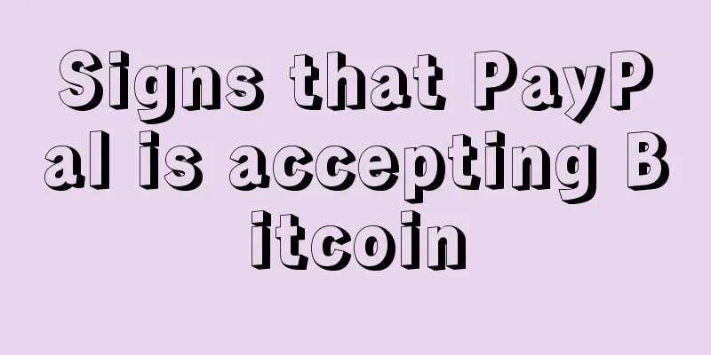 Signs that PayPal is accepting Bitcoin