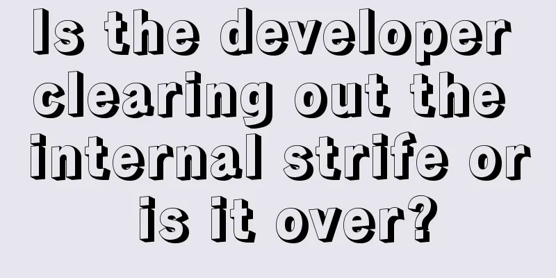 Is the developer clearing out the internal strife or is it over?