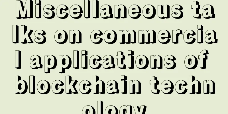 Miscellaneous talks on commercial applications of blockchain technology