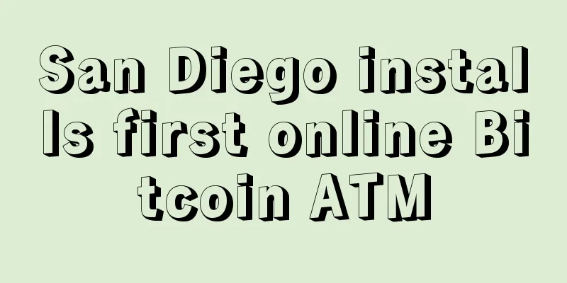 San Diego installs first online Bitcoin ATM